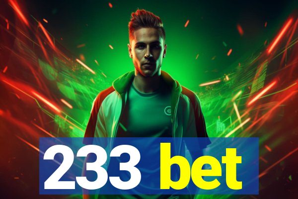 233 bet